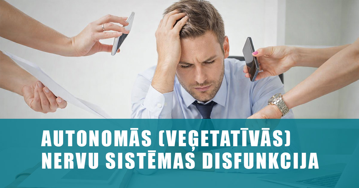 autonomās (veģetatīvās) nervu sistēmas disfunkcija